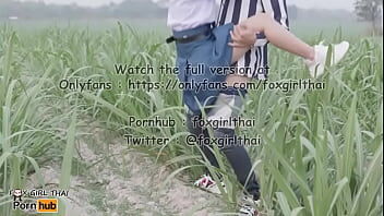 FOXGIRLTHAI ONLYFANS น้องนักเรียนม.4 รอแฟนมาเย็ดหีในป่าอ้อย